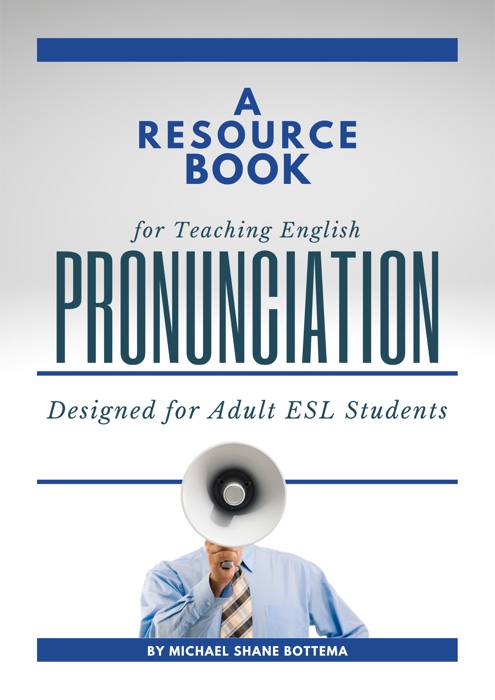 『A Resource Book for Teaching English Pronunciation』表紙 — 著者 Michael Shane Bottema